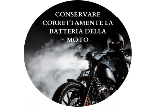 CONSERVARE CORRETTAMENTE LA BATTERIA DELLA MOTO